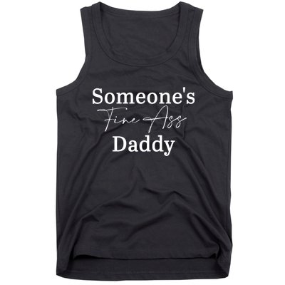 SomeoneS Fine Ass Daddy Apparel Tank Top