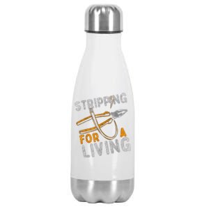 Stripping For A Living Electrician Work Electrical Worker Stainless Steel Insulated Water Bottle