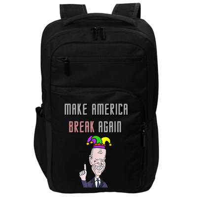 Socialdudtees Funny Anti Joe Biden Make America Break Again Impact Tech Backpack