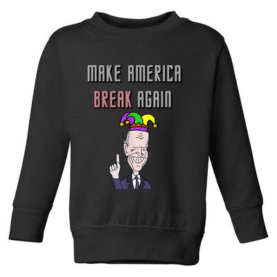 Socialdudtees Funny Anti Joe Biden Make America Break Again Toddler Sweatshirt