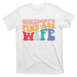 Somebody's Fine Ass Wife Funny Saying Milf Hot Momma Back T-Shirt