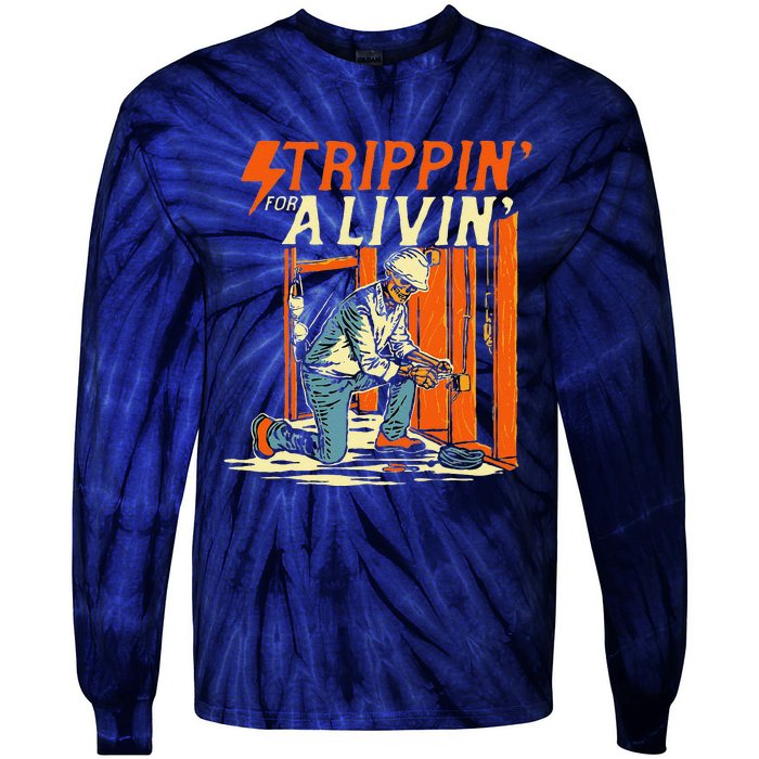 Stripping For A Living Electrician Work Powerline Electrical Tie-Dye Long Sleeve Shirt