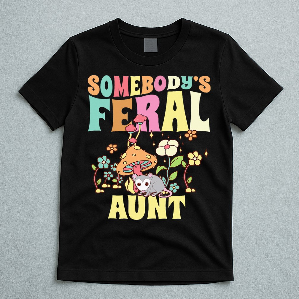Somebody's Feral Aunt Opossum Wild Auntie Groovy Mushroom T-Shirt