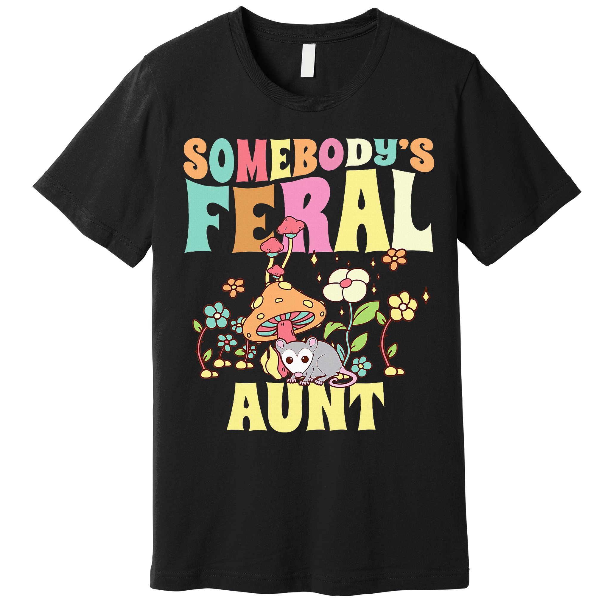 Somebody's Feral Aunt Opossum Wild Auntie Groovy Mushroom Premium T-Shirt
