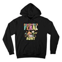 Somebody's Feral Aunt Opossum Wild Auntie Groovy Mushroom Tall Hoodie