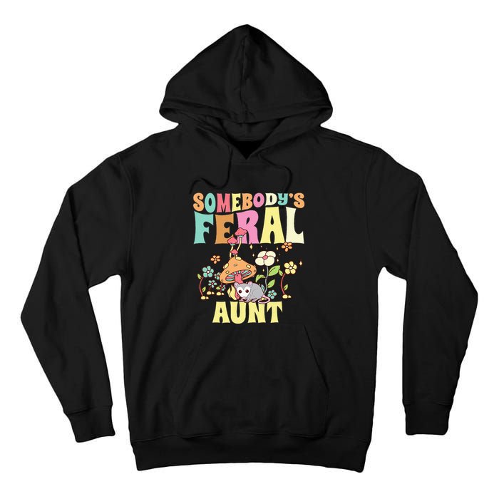 Somebody's Feral Aunt Opossum Wild Auntie Groovy Mushroom Tall Hoodie