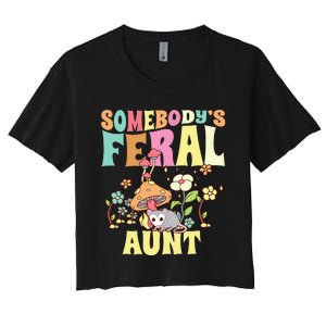 Somebody's Feral Aunt Opossum Wild Auntie Groovy Mushroom Women's Crop Top Tee