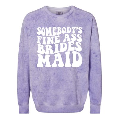 SomebodyS Fine Ass Bridesmaid Colorblast Crewneck Sweatshirt