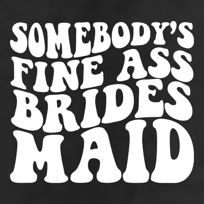 SomebodyS Fine Ass Bridesmaid Cool Comfort Performance Bucket Hat