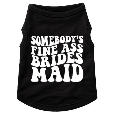 SomebodyS Fine Ass Bridesmaid Doggie Tank
