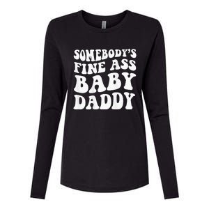 Somebodys Fine Ass Baby Daddy Womens Cotton Relaxed Long Sleeve T-Shirt