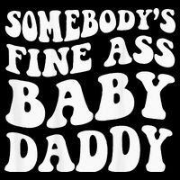 Somebodys Fine Ass Baby Daddy Cooling Performance Crew T-Shirt
