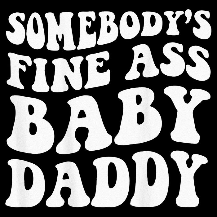 Somebodys Fine Ass Baby Daddy Cooling Performance Crew T-Shirt
