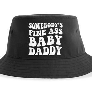 Somebodys Fine Ass Baby Daddy Sustainable Bucket Hat