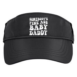 Somebodys Fine Ass Baby Daddy Adult Drive Performance Visor