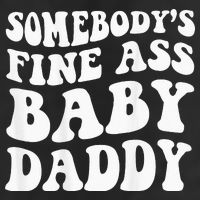 Somebodys Fine Ass Baby Daddy 11oz C Handle Ceramic Mug