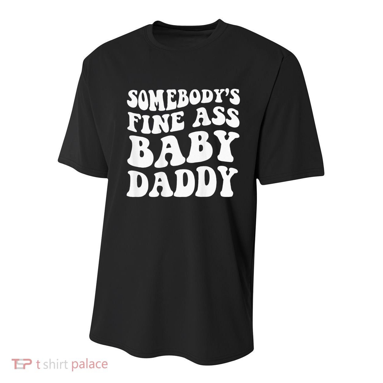 Somebodys Fine Ass Baby Daddy Youth Performance Sprint T-Shirt