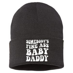 Somebodys Fine Ass Baby Daddy Sustainable Knit Beanie