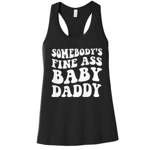 Somebodys Fine Ass Baby Daddy Women's Racerback Tank