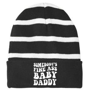 Somebodys Fine Ass Baby Daddy Striped Beanie with Solid Band