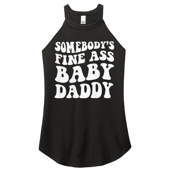 Somebodys Fine Ass Baby Daddy Women's Perfect Tri Rocker Tank