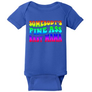 Somebody's Fine Ass Baby Mama Funny Saying Cute Mom Cool Gift Baby Bodysuit