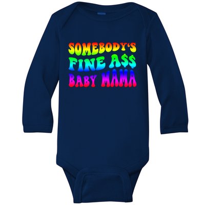 Somebody's Fine Ass Baby Mama Funny Saying Cute Mom Cool Gift Baby Long Sleeve Bodysuit