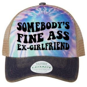 Somebodys Fine Ass Ex Girlfriend Legacy Tie Dye Trucker Hat