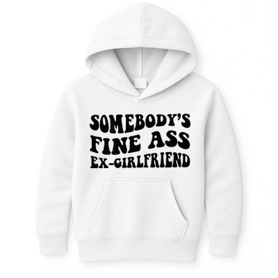 Somebodys Fine Ass Ex Girlfriend Kids Hoodie