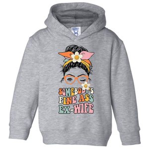 Somebodys Fine Ass Ex Wife Messy Bun Toddler Hoodie