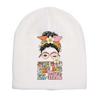 Somebodys Fine Ass Ex Wife Messy Bun Short Acrylic Beanie