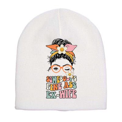 Somebodys Fine Ass Ex Wife Messy Bun Short Acrylic Beanie