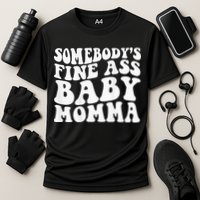 Somebodys Fine Ass Baby Momma Cooling Performance Crew T-Shirt