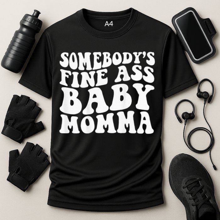Somebodys Fine Ass Baby Momma Cooling Performance Crew T-Shirt