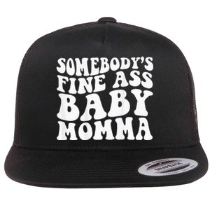 Somebodys Fine Ass Baby Momma Flat Bill Trucker Hat