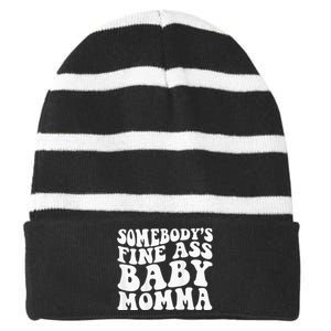 Somebodys Fine Ass Baby Momma Striped Beanie with Solid Band