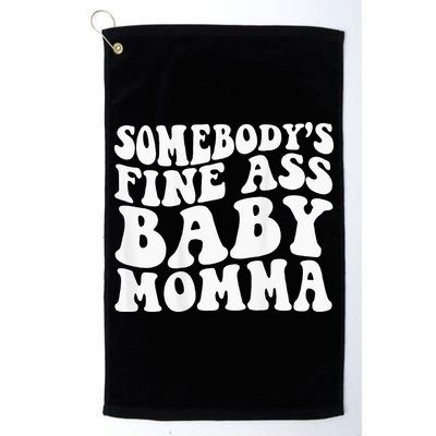 Somebodys Fine Ass Baby Momma Golf Towel