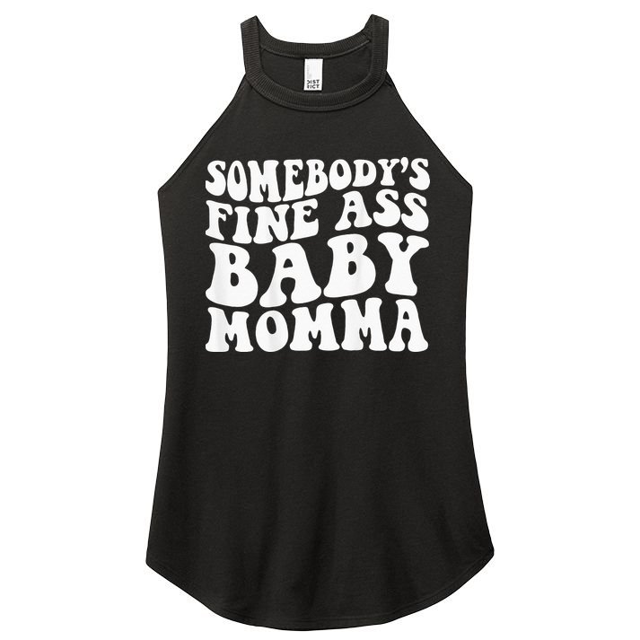 Somebodys Fine Ass Baby Momma Women's Perfect Tri Rocker Tank
