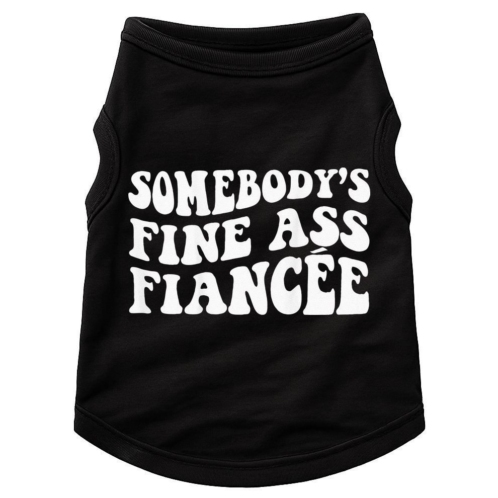 Somebodys Fine Ass Fiancee Doggie Tank