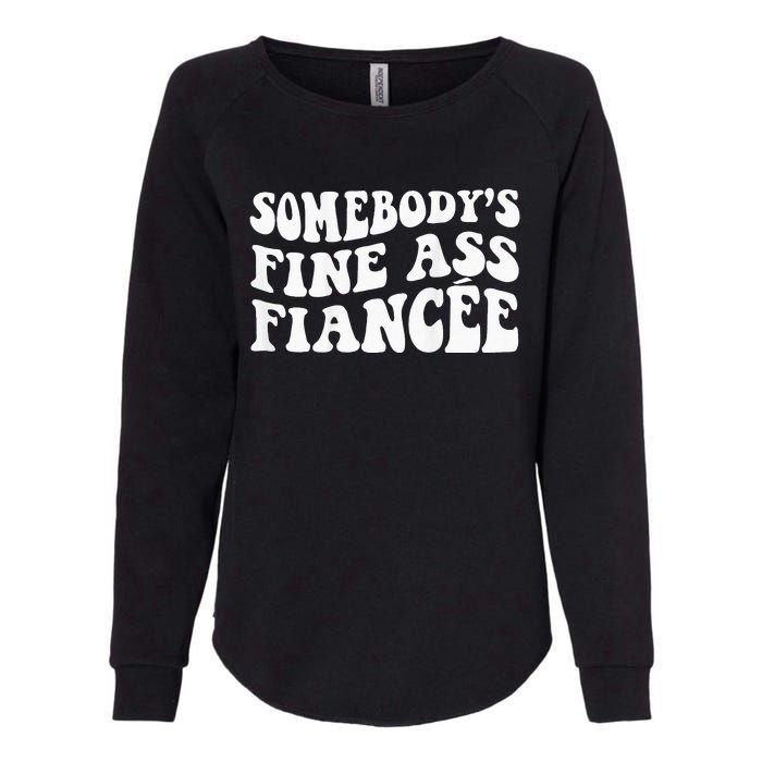 Somebodys Fine Ass Fiancee Womens California Wash Sweatshirt