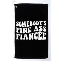 Somebodys Fine Ass Fiancee Golf Towel