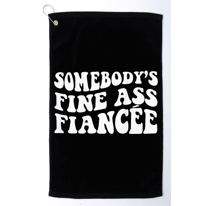 Somebodys Fine Ass Fiancee Golf Towel