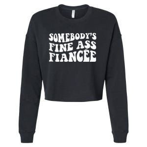 Somebodys Fine Ass Fiancee Cropped Pullover Crew