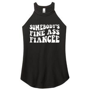 Somebodys Fine Ass Fiancee Women's Perfect Tri Rocker Tank