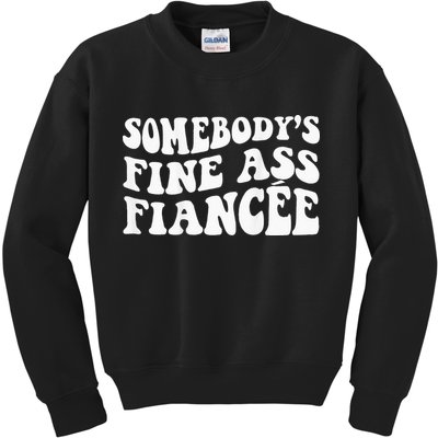Somebodys Fine Ass Fiancee Kids Sweatshirt