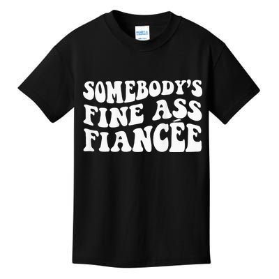 Somebodys Fine Ass Fiancee Kids T-Shirt