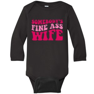 Somebodys Fine Ass Wife Funny Mom Saying Cute Mom Baby Long Sleeve Bodysuit