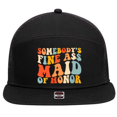 Somebodys Fine Ass Maid Of Honor Funny Retro Groovy 7 Panel Mesh Trucker Snapback Hat