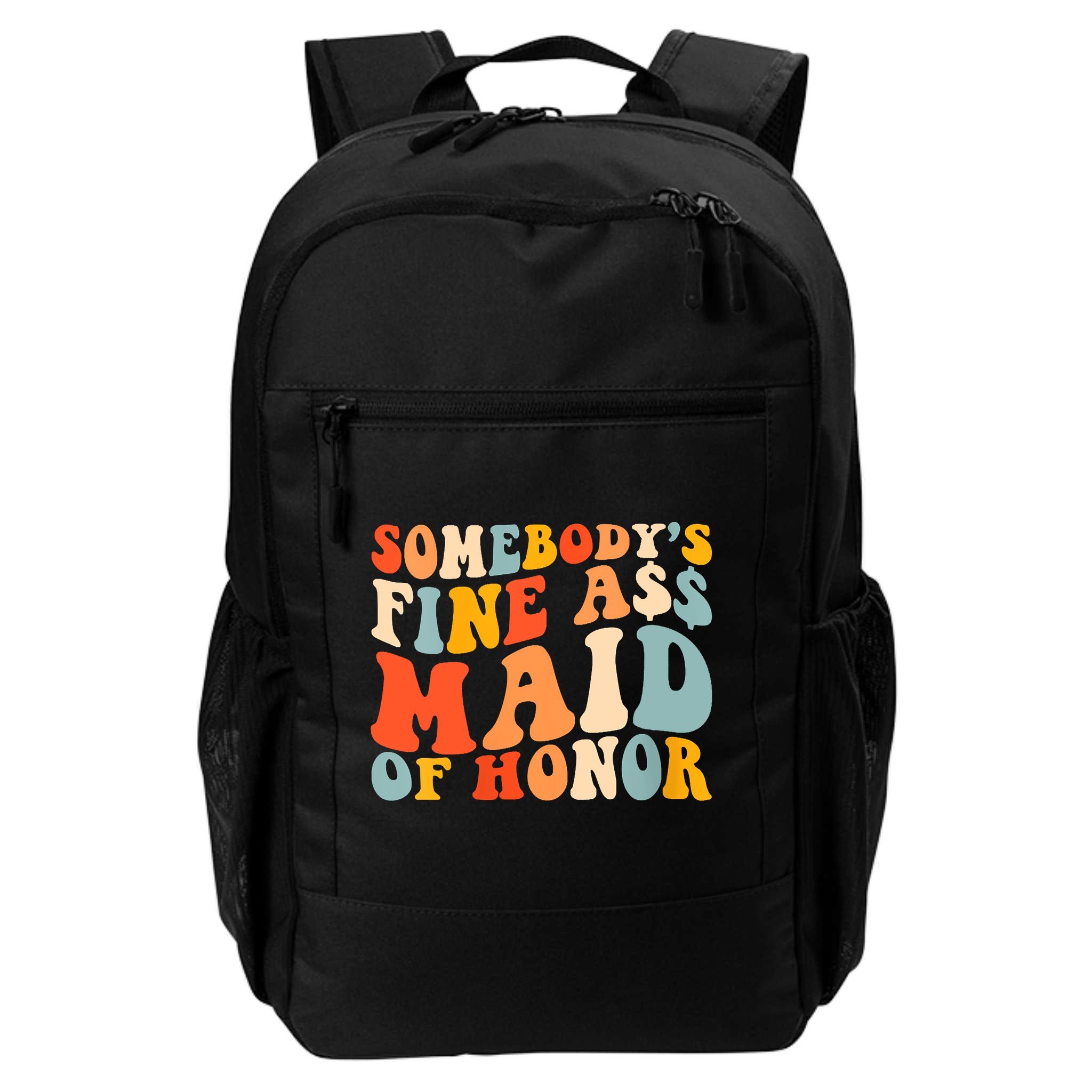 Somebodys Fine Ass Maid Of Honor Funny Retro Groovy Backpack