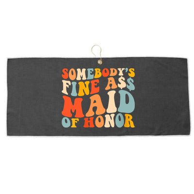 Somebodys Fine Ass Maid Of Honor Funny Retro Groovy Large Microfiber Waffle Golf Towel